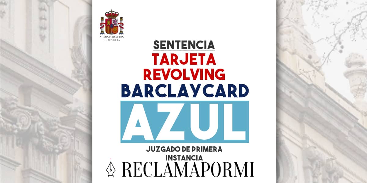 Sentencias revolving tarjeta Barclaycard Azul