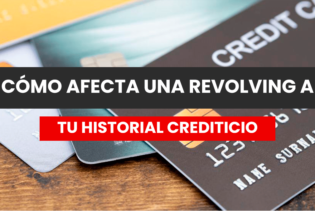 Historial crediticion con tarjeta revolving