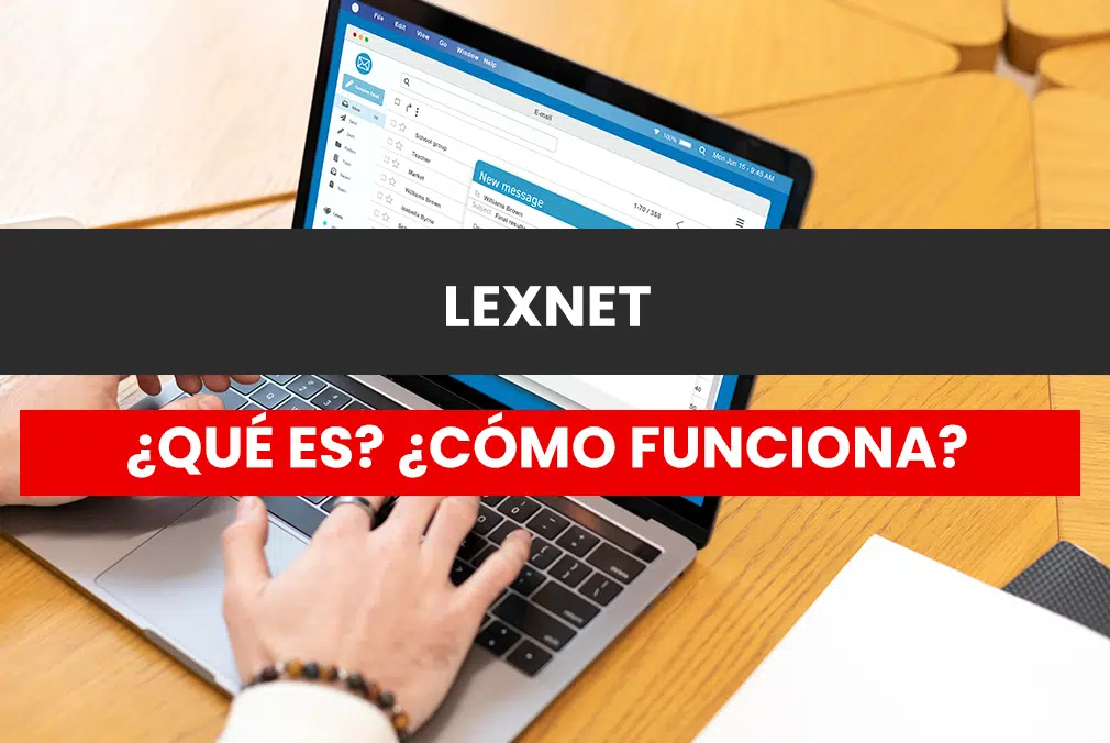 Lexnet ¿Qué es y cómo funciona?