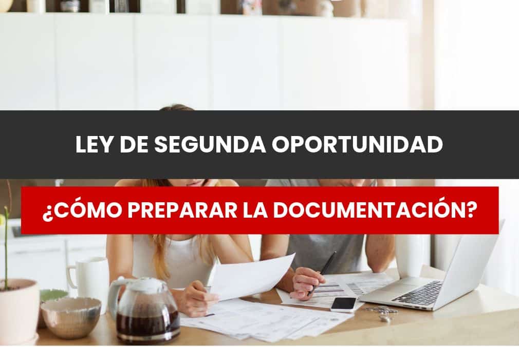 ley segunda oportunidad documentación cómo preparar